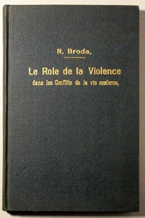 Imagen del vendedor de LE ROLE DE LA VIOLENCE DANS LES CONFLITS DE LA VIE MODERNE - Paris 1913 a la venta por Llibres del Mirall