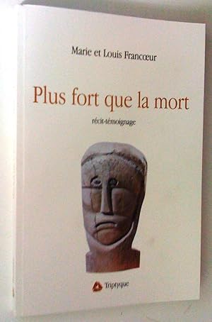 Seller image for Plus fort que la mort. Rcit-tmoignage for sale by Claudine Bouvier