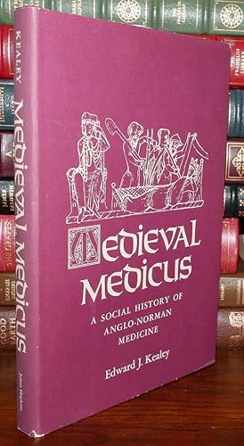 Seller image for MEDIEVAL MEDICUS A Social History of Anglo-Norman Medicine for sale by Rare Book Cellar