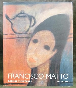 Seller image for Francisco Matto : Poesas y Pinturas 1935-1945 for sale by Exquisite Corpse Booksellers