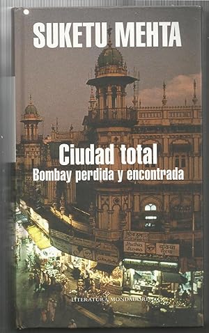 Seller image for CIUDAD TOTAL - BOMBAY PERDIDA Y ENCONTRADA 1EDICION for sale by CALLE 59  Libros