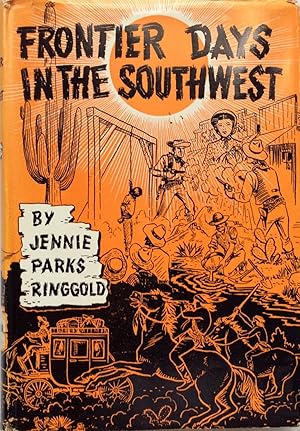 Seller image for Frontier Days in the Southwest for sale by Jay's Basement Books