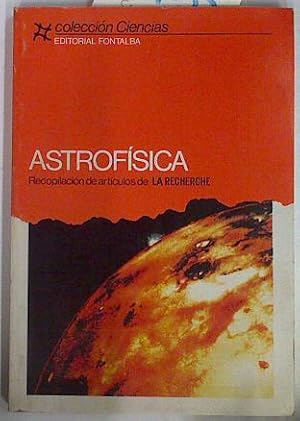 Image du vendeur pour Astrofsica mis en vente par Almacen de los Libros Olvidados