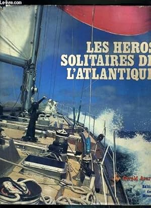 Bild des Verkufers fr LES HEROS SOLITAIRES DU L'ATLANTIQUE zum Verkauf von Le-Livre