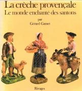 Image du vendeur pour La crche provenale. Le monde enchant des santons mis en vente par Antiquariaat Parnassos vof