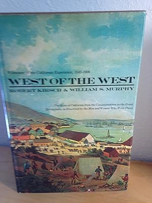 Immagine del venditore per West of the West: Witnesses to the California Experience, 1542-1906 venduto da Back and Forth Books