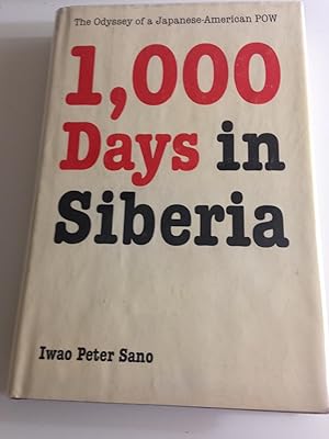 One Thousand Days in Siberia: The Odyssey of a Japanese-American POW