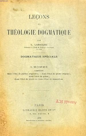 Bild des Verkufers fr LECONS DE THEOLOGIE DOGMATIQUE, DOGMATIQUE SPECIALE, L'HOMME zum Verkauf von Le-Livre