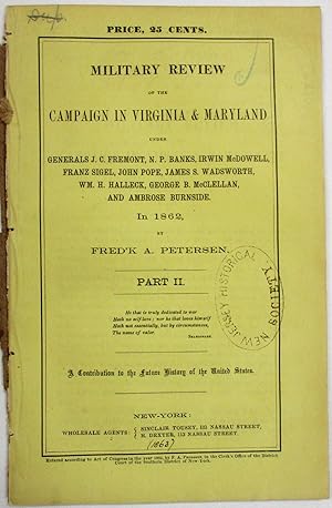 MILITARY REVIEW OF THE CAMPAIGN IN VIRGINIA & MARYLAND, UNDER GENERALS JOHN C. FREMONT, N.P. BANK...