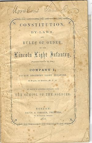 CONSTITUTION, BY-LAWS, AND RULES OF ORDER OF THE LINCOLN LIGHT INFANTRY, (ORGANIZED OCTOBER 19, 1...