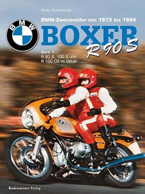 Bild des Verkufers fr BMW Boxer 4 : BMW-Zweiventiler von 1973 bis 1984 - R90S, 100 S und R 100 CS im Detail, BMW Boxer R 90 S, Boxer im Detail 4 zum Verkauf von AHA-BUCH GmbH