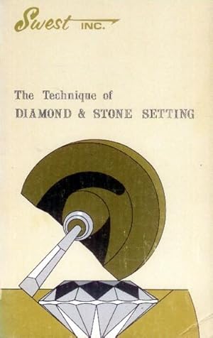 The Technique of Diamond And Stone Setting