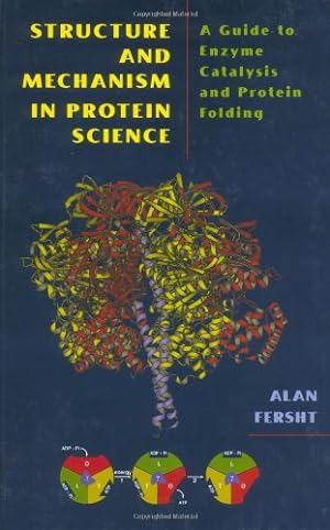 Bild des Verkufers fr Structure and Mechanism in Protein Science: A Guide to Enzyme Catalysis and Protein Folding zum Verkauf von Modernes Antiquariat an der Kyll