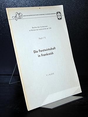 Imagen del vendedor de Die Forstwirtschaft in Frankreich. Von F.J. Klose. (= Berichte ber Studienreisen im Rahmen der Auslandshilfe der USA, Heft 73). a la venta por Antiquariat Kretzer