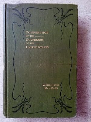 Proceedings of a Conference of Governors in the White House Washington, D. C. May 13-15, 1908