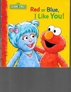 Seller image for Red or Blue I Like You (Sesame Street) for sale by TuosistBook