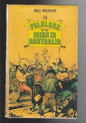 Seller image for THE FOLKLORE OF THE IRISH IN AUSTRALIA for sale by BOOK NOW