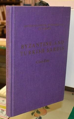 Seller image for Byzantine and Turkish Sardis (Archaeological Exploration of Sardis) for sale by The Isseido Booksellers, ABAJ, ILAB