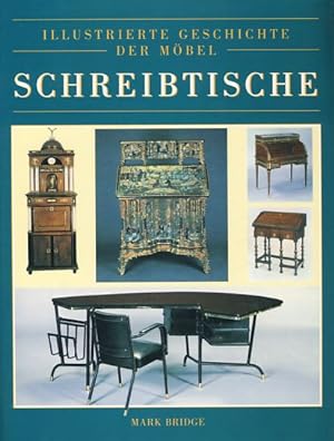 Schreibtische. Illustrierte Geschichte der Möbel.