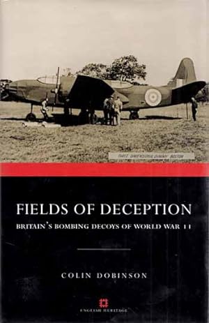 Seller image for Fields of Deception. Britain's Bombing Decoys of World War II for sale by Adelaide Booksellers