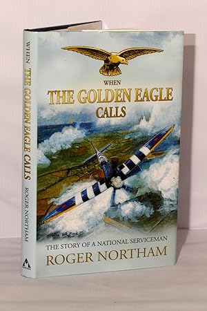 When the Golden Eagle Calls. The story of a National Serviceman.