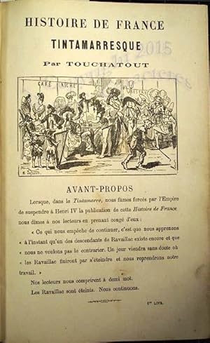 Histoire de France tintamaresque depuis les temps les plus reculés jusqu'à nos jours.