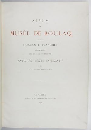 Image du vendeur pour Album du muse du Boulaq comprenant quarante planches photographies par MM. Deli et Bchard, avec un texte explicatif rdig par Auguste Mariette-Bey. mis en vente par Antiquariat INLIBRIS Gilhofer Nfg. GmbH