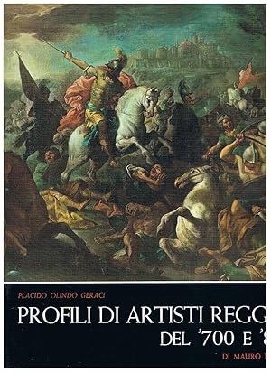 Seller image for Profili di artisti reggini del '700 e '800. Vincenzo Cannizzaro, Ignazio Lavagna Fieschi, Demetrio Salazar, Giuseppe Benassai. for sale by Libreria Gull