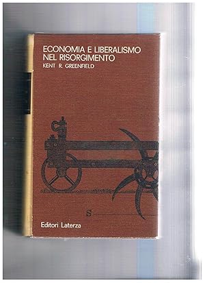 Seller image for Economia e liberalismo nel risorgimento. Il movimento nazionale in Lombardia dal 1814 al 1848. for sale by Libreria Gull