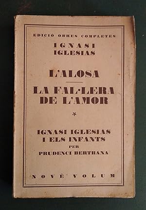 L'Alosa / La fal·lera de l'amor. Novè volum d'Obres Completes Ignasi Iglesias