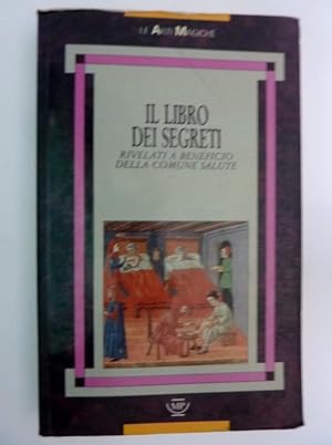 IL LIBRO DEI SEGRETI Rivelati a beneficio della Comune Salute a cura di Maso del Saggio