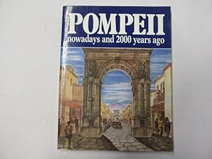 Image du vendeur pour Pompeii: Nowadays and 2000 Years Ago mis en vente par Goldstone Rare Books