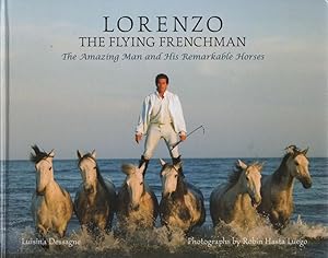 Seller image for Lorenzo the Flying Frenchman: the Amazing Man and His Remarkable Horses for sale by Sutton Books