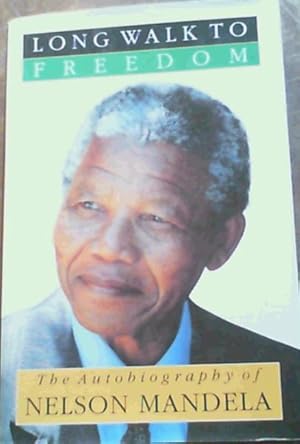 Bild des Verkufers fr Long Walk to Freedom : The Autobiography of Nelson Mandela zum Verkauf von Chapter 1