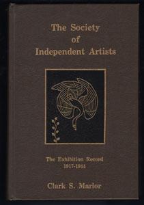 The Society of Independent Artists: The Exhibition Record 1917-1944