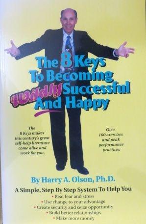The 8 Keys to Becoming Wildly Successful and Happy