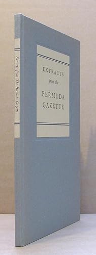 Imagen del vendedor de Extracts from The Bermuda Gazette. a la venta por Peter Ellis, Bookseller, ABA, ILAB