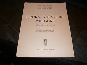 Imagen del vendedor de Cours D'Histoire Militaire. Scnes De La Vie Militaire. Tmoignages De Combattants Recueillis Par Le Lieutenant-Colonel Robert Vial Du Service Historique De L'Arme. a la venta por librairie ESKAL