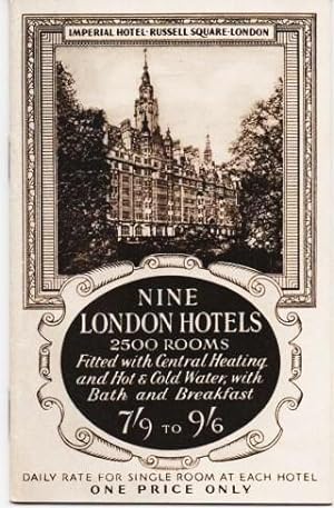 NINE LONDON HOTELS: 2500 Rooms Fitted with Central Heating and Hot & Cold Water, with Bath and Br...