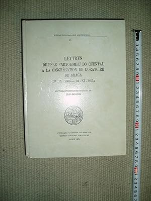 Lettres du père Bartolomeu do Quental à la Congrégation de lOratoire de Braga (29.IX.1685 - 22.X...