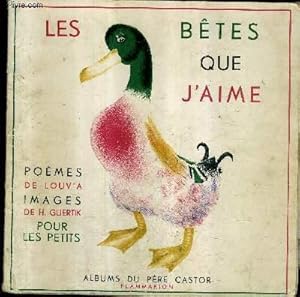 Seller image for LES BETES QUE J'AIME - POUR LES PETITS / COLLECTION LES ALBUMS DU PERE CASTOR. for sale by Le-Livre