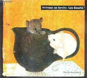 Image du vendeur pour LES SOURIS / COLLECTION ANIMAUX EN FAMILLE. mis en vente par Le-Livre