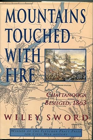 Mountains Touched With Fire: Chattanooga Besieged, 1863