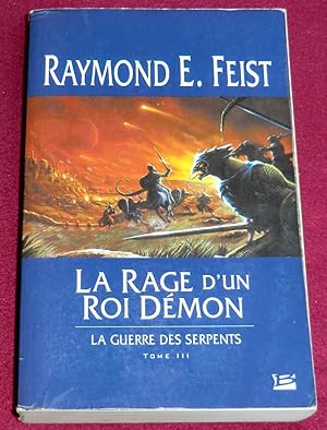 Bild des Verkufers fr La Guerre des Serpents - Tome III : LA RAGE D'UN ROI DEMON zum Verkauf von LE BOUQUINISTE