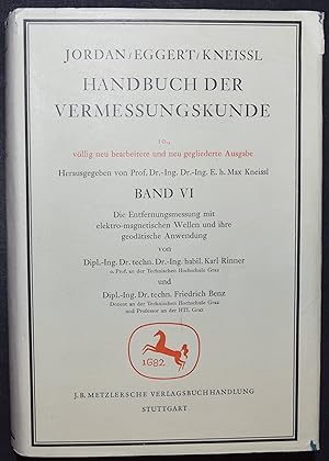 Handbuch der Vermessungskunde. Band VI. K. Rinner u. F. Benz. Die Entfernungsmessung mit elektrom...