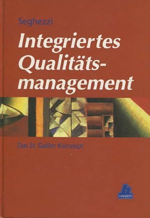 Integriertes Qualitätsmanagement. Das St. Galler Konzept