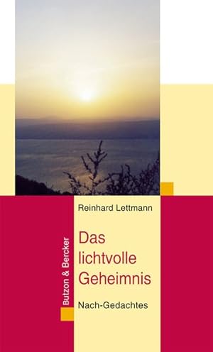 Seller image for Das lichtvolle Geheimnis - Nach-Gedachtes for sale by ANTIQUARIAT Franke BRUDDENBOOKS