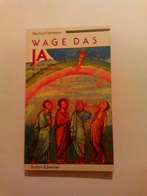 Imagen del vendedor de Wage Das Ja zu dir selbst, zum Mitmenschen, zu Gott a la venta por ANTIQUARIAT Franke BRUDDENBOOKS