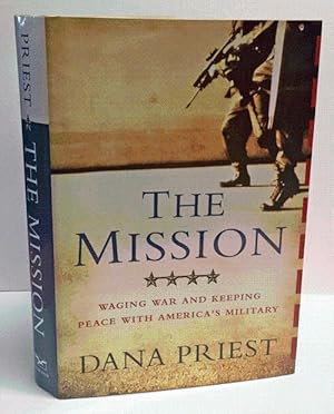 Immagine del venditore per The Mission: Waging War and Keeping Peace with America's Military venduto da Heritage Books