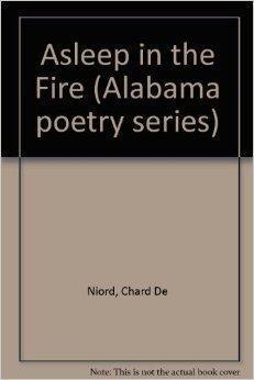 Seller image for Asleep in the Fire (Alabama Poetry) for sale by Monroe Street Books